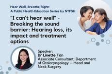 Hear Well, Breathe Right: "I can’t hear well” – Breaking the sound barrier: Hearing loss, its impact and treatment options